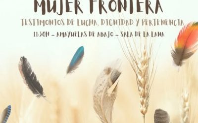MUJER FRONTERA — Testimonios de lucha, dignidad y pertenencia