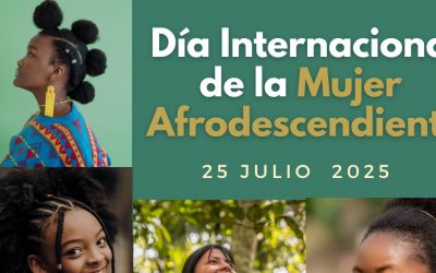 25 de julio – Día internacional de la Mujer Afrodescendiente