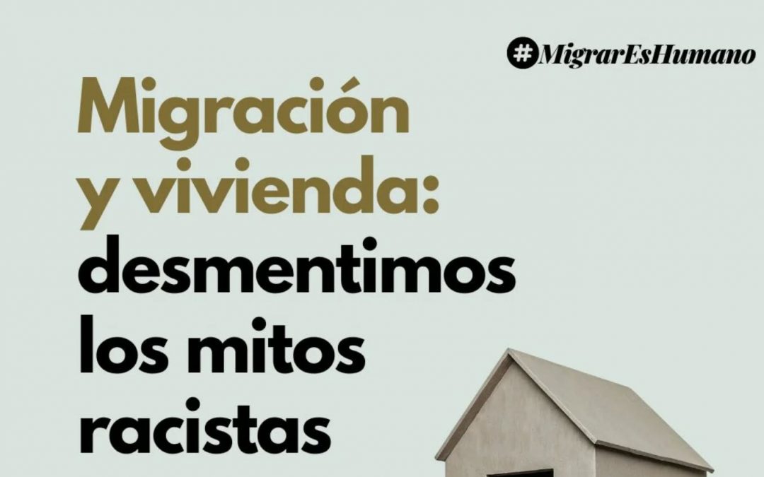 Migración y vivienda: desmentimos los mitos racistas