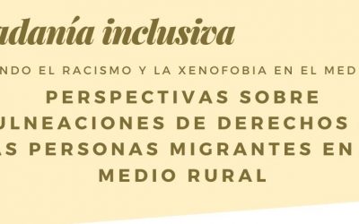 PERSPECTIVAS SOBRE VULNERACIONES DE DERECHOS DE LAS PERSONAS MIGRANTES EN EL MEDIO RURAL